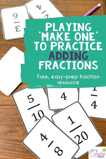 playing make one to practice adding fractions
