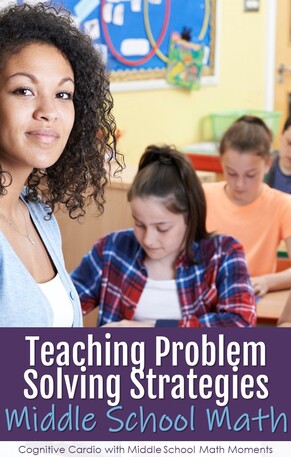 teaching problem solving strategies in middle school math