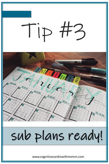 Seven tips for teachers. Tip number 3 - have those sub plans ready!