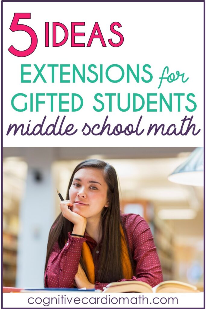 5 ideas extensions for gifted students cognitive cardio math